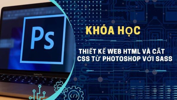 Thiết kế web HTML và cắt CSS từ Photoshop với SASS